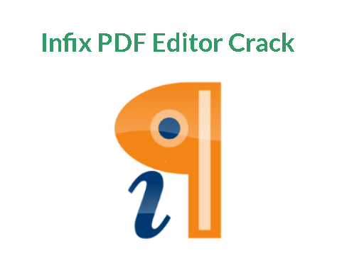 Infix PDF Editor Pro 7.5.1v Crack + Activation Code Full Version Download