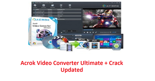 Acrok Video Converter Ultimate Crack + Activation Key Full Download