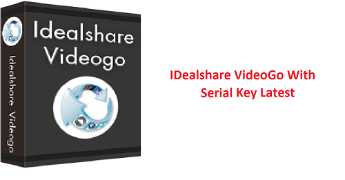 iDealshare VideoGo Crack 7.1.1v + Key Activator Download